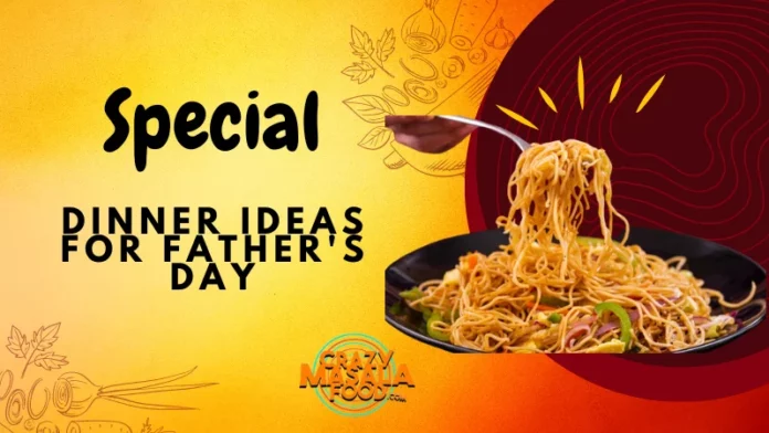 Special Dinner Ideas For Father's Day