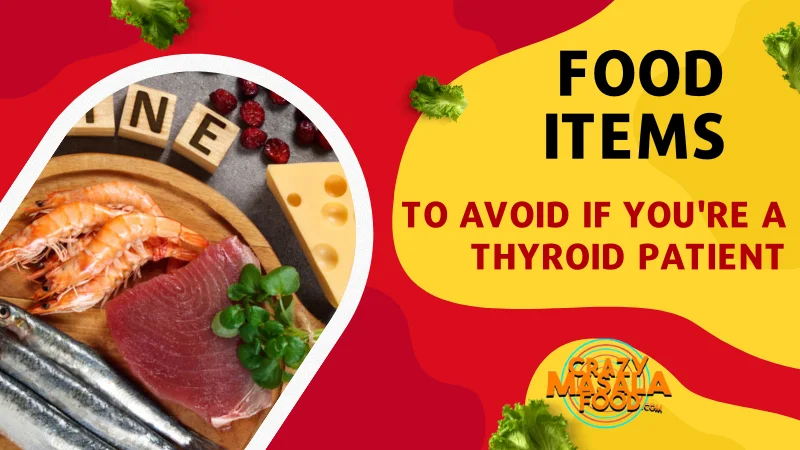 Food Items To Avoid If You're A Thyroid Patient