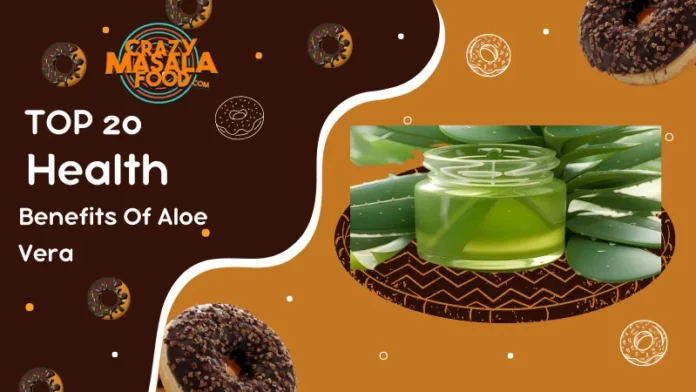 Top 20 Health Benefits Of Aloe Vera