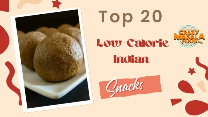 Top 20 Low-Calorie Indian Snacks