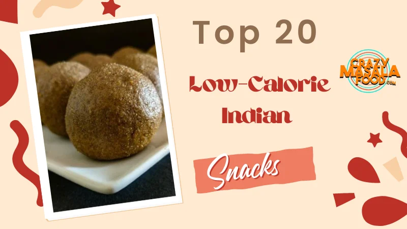 Top 20 Low-Calorie Indian Snacks