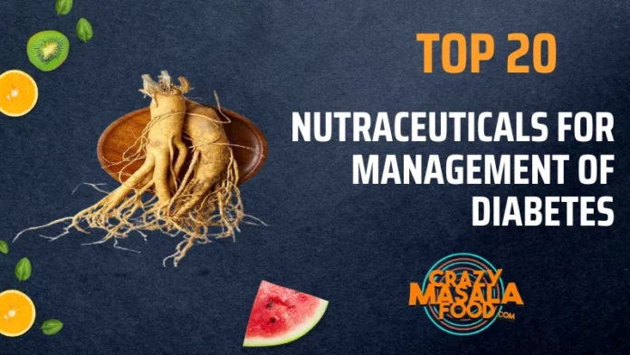Top 20 Nutraceuticals For Management Of Diabetes