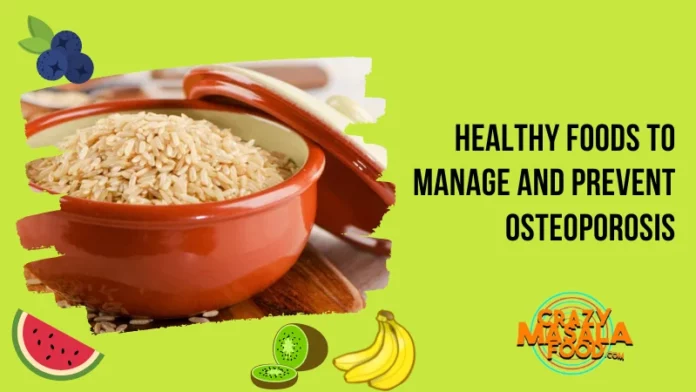 Healthy Foods To Manage And Prevent Osteoporosis
