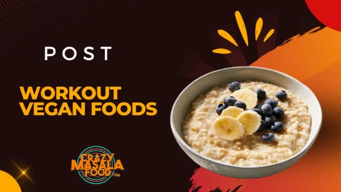 Post Workout Vegan Foods