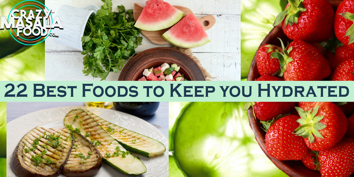 22 Best Foods to Keep you Hydrated