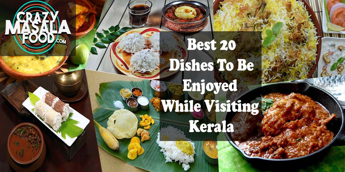 Best 20 Dishes To Be Enjoyed While Visiting Kerala