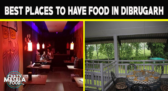 Best Places To Have Food In Dibrugarh