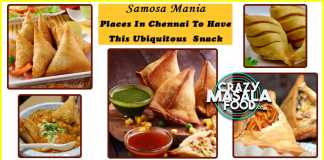 Samosa Mania–Top 20 Places In Chennai To Have This Ubiquitous Snack