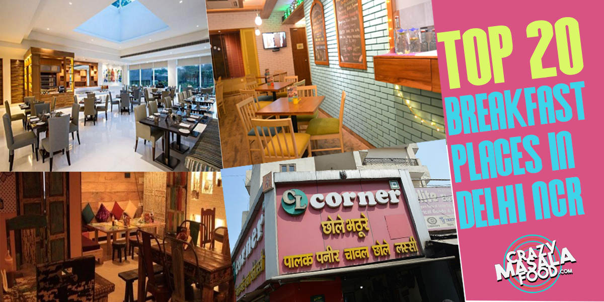 Top 20 Breakfast Places In Delhi NCR Top 20 Breakfast Places In Delhi NCR