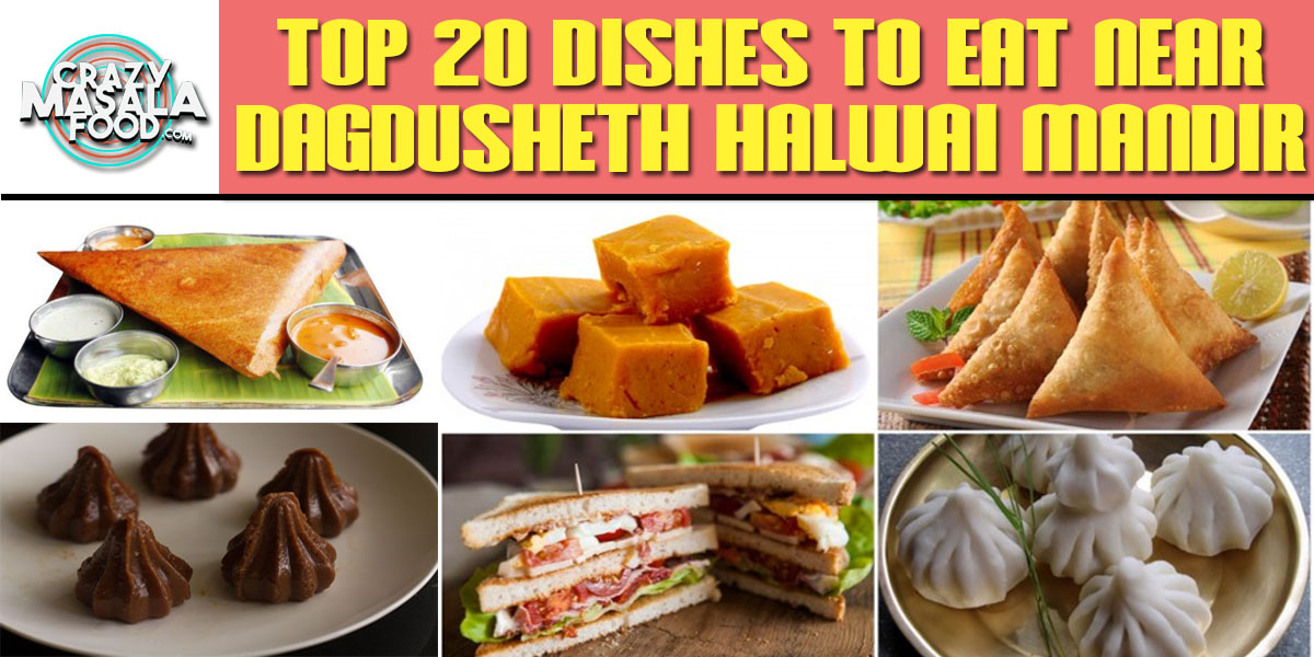 Top 20 Dishes To Eat Near Dagdusheth Halwai Mandir