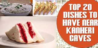 Top 20 Dishes To Have Near Kanheri Caves
