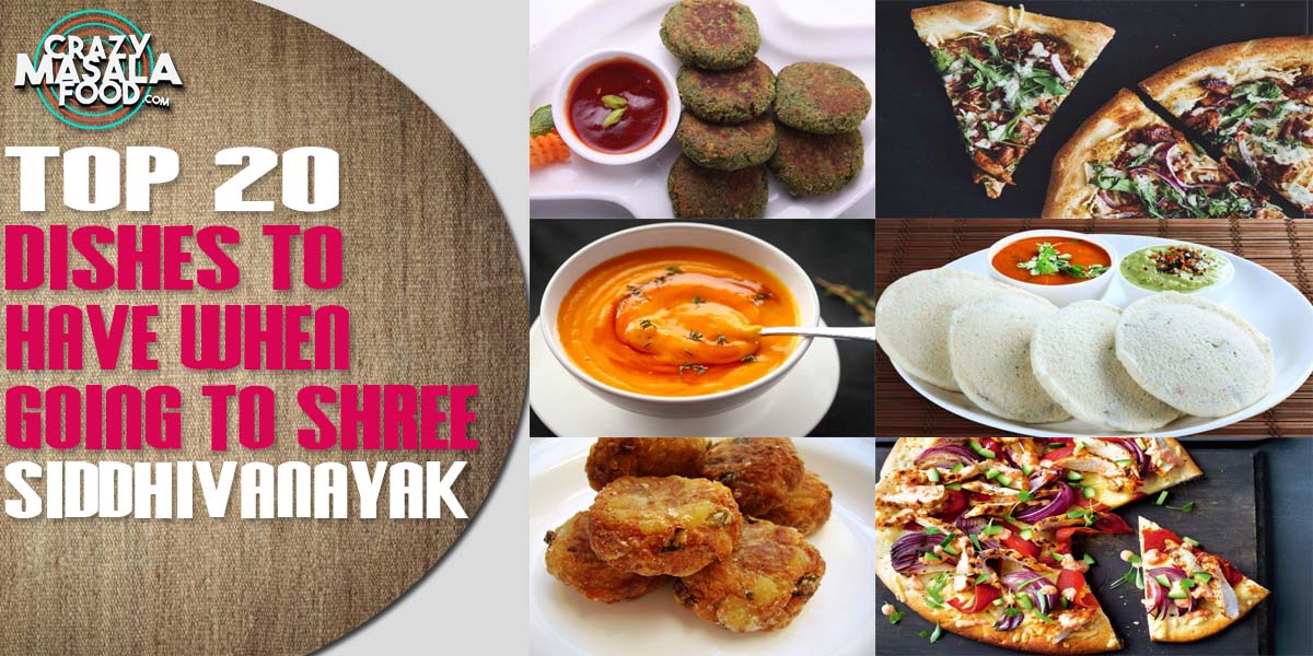Top 20 Dishes To Have When Going Shree Siddhivanayak