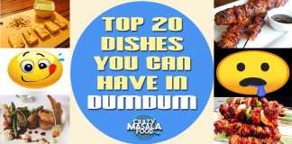 Top 20 Dishes You Can Have In DumDum