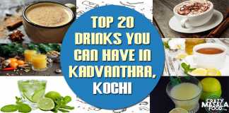 Top 20 Drinks You Can Have In Kadvanthra, Kochi