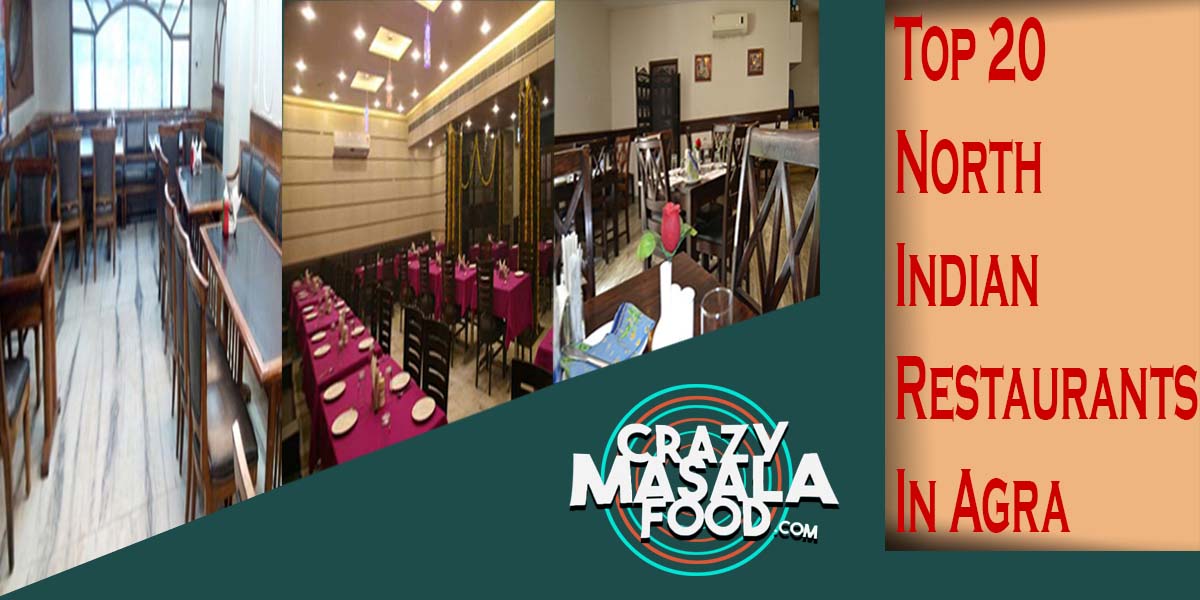 Top 20 North Indian Restaurants In Agra