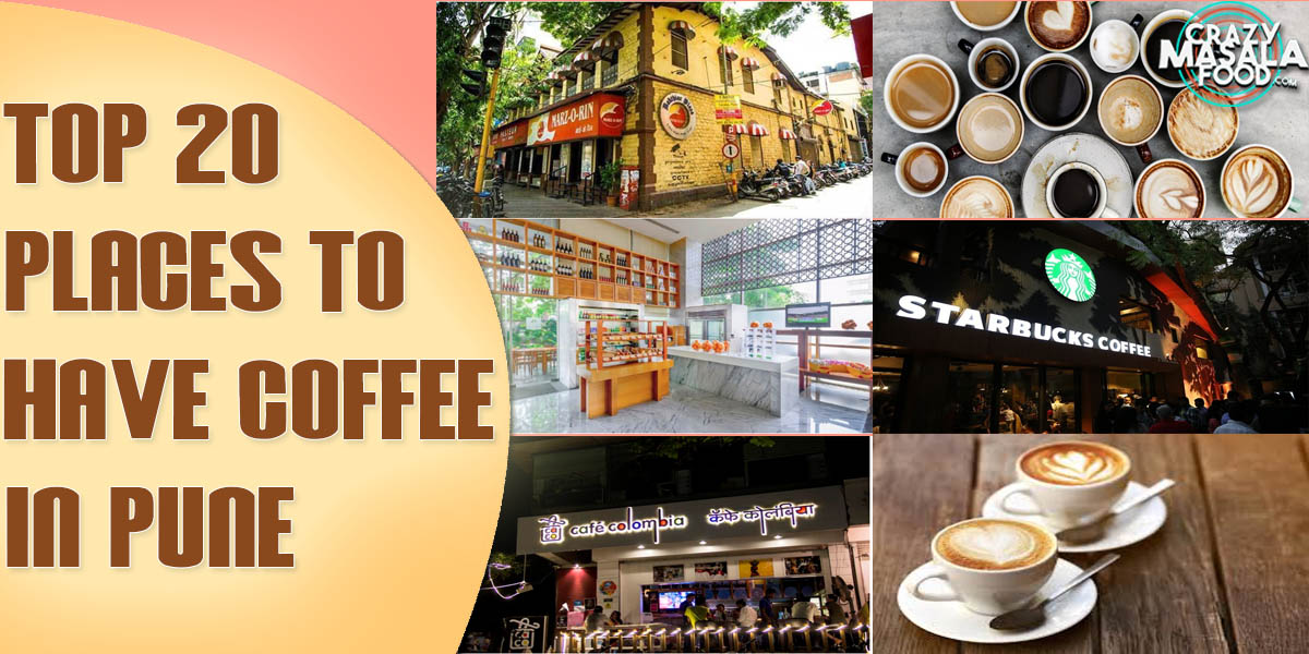 Top 20 Places to have Coffee in Pune
