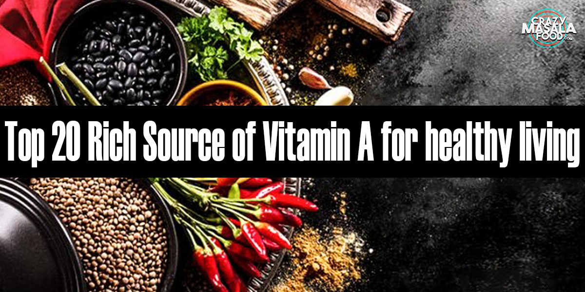 Top 20 Rich Source of Vitamin A for healthy living