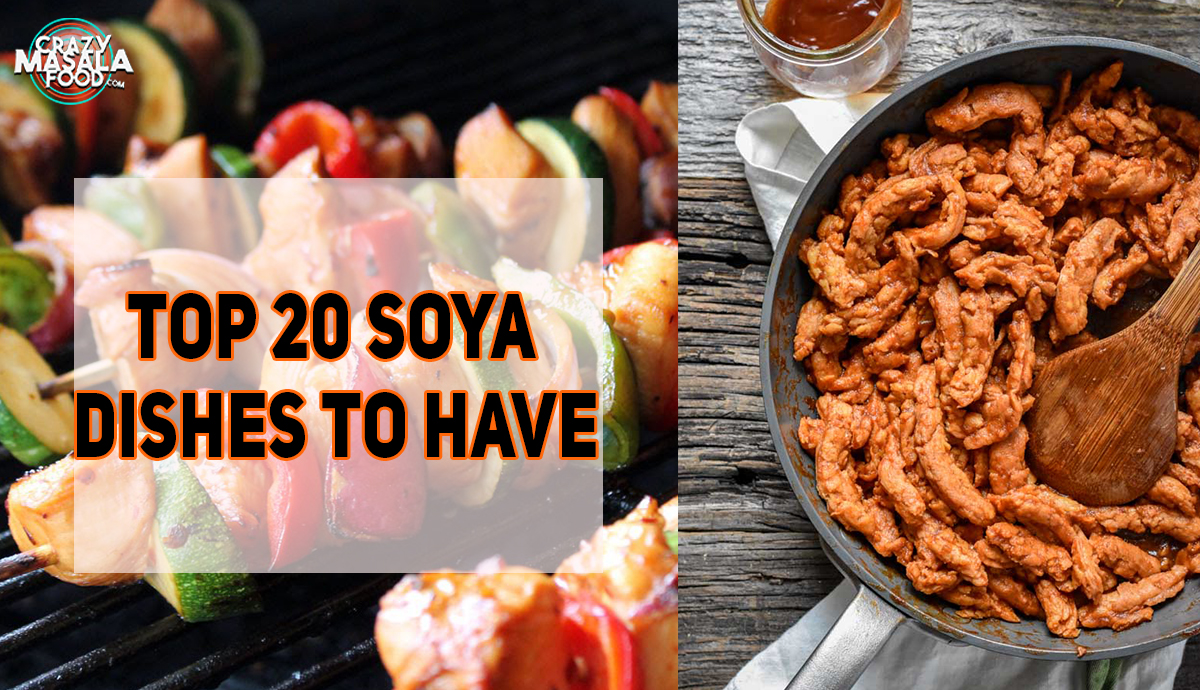 Top 20 Soya Dishes To Have