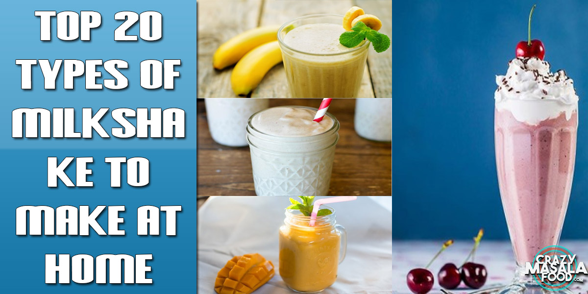 Top 20 Types of Milkshake to make at Home