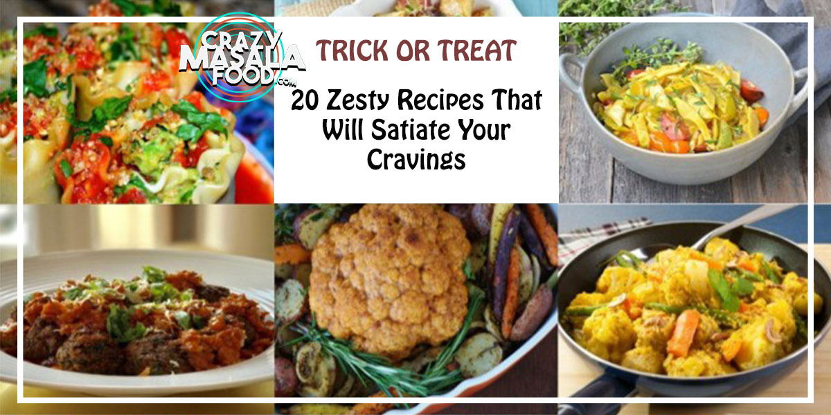 Trick Or Treat 20 Zesty Recipes That Will Satiate Your Cravings In 2018
