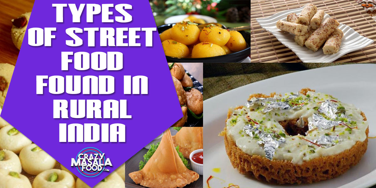 Types Of Street Food Found In Rural India Types Of Street Food Found In Rural India