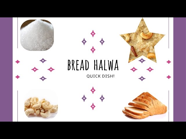 How To Make Bread Halwa – One Minute Video