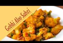 How To Make Delicious Gobhi Aloo Sabzi? Gobhi Aloo Sabzi Recipe Is Here…