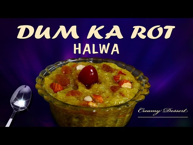 How To make Dum Ka Rot Halwa – One Minute Video