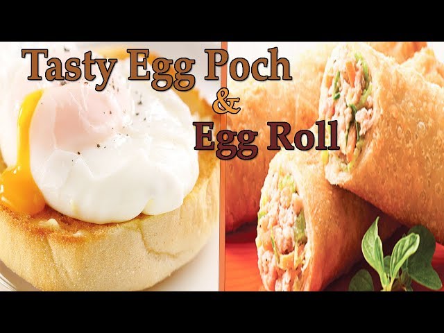 Tasty Egg Poch And Egg Roll!