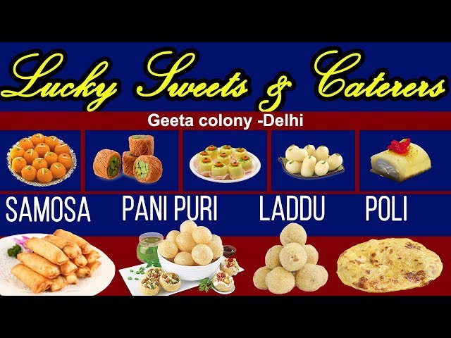 Tasty Sweets And Chats At Reasonable Prices In Lucky Sweets & Caterers, Delhi!