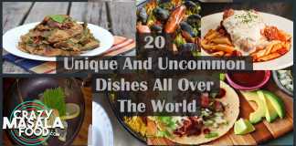 20 Unique And Uncommon Dishes All Over The World