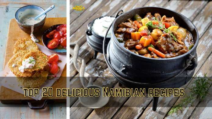 top 20 delicious namibian recipes