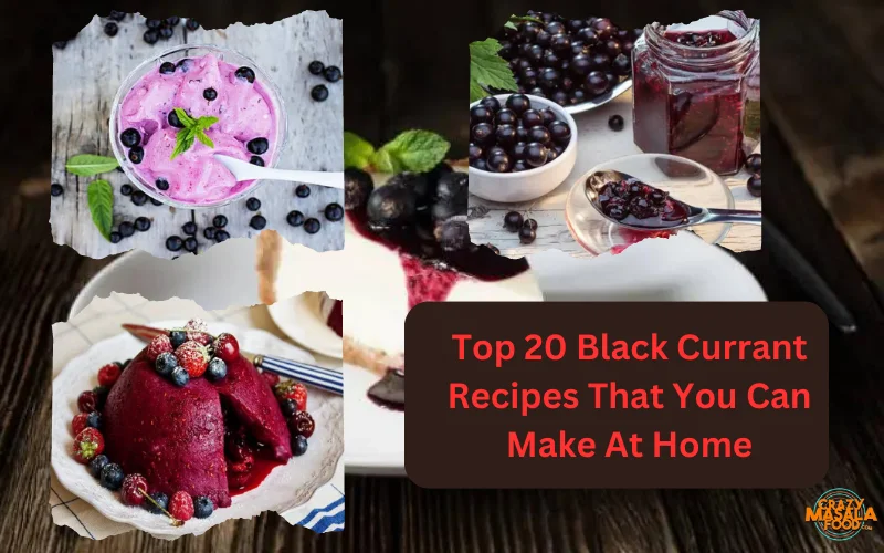 Top 20 Black Currant Recipes That You Can Make At Home Top 20 Black Currant Recipes That You Can Make At Home