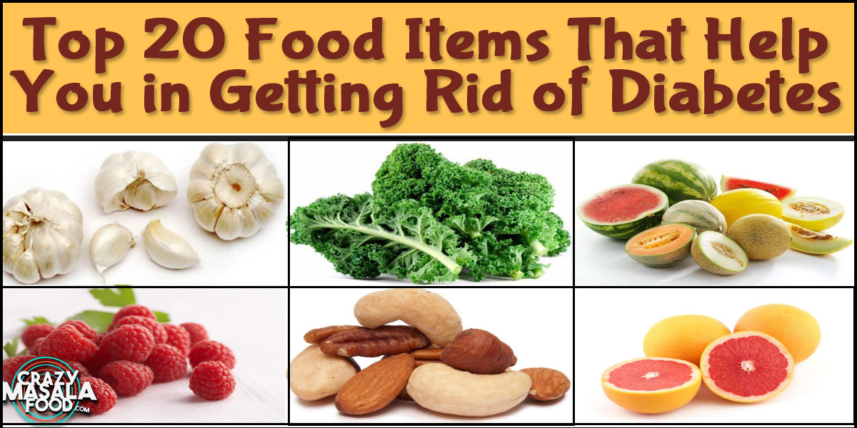 Top 20 Food Items That Help You in Getting Rid of Diabetes